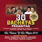 30 Bachatas Pegaditas: Lo Nuevo y lo Mejor 2010