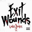 Luke James - Exit Wounds