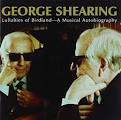 George Shearing - Lullabies of Birdland - A Musical Autobiography