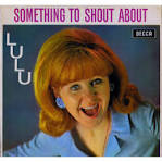 Lulu & the Luvvers - Something to Shout About