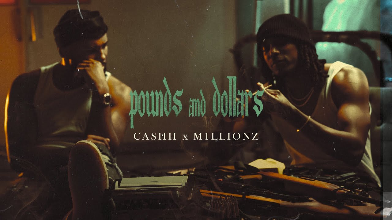 M1llionz and Cashh - Pounds and Dollars