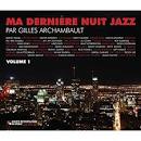 Rhythm Section - Ma Dernière Nuit Jazz, Vol. 1: Par Gilles Archambault