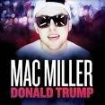 Mac Miller - Donald Trump