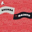 Machito - Rhumba with Machito