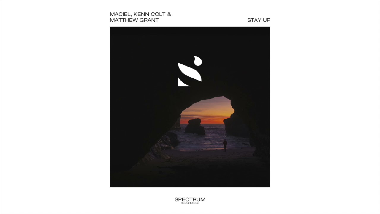 Maciel, Kenn Colt and Matthew Grant - Stay Up