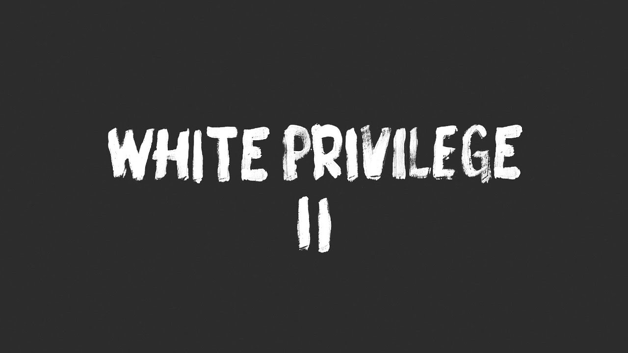 White Privilege II