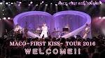 Maco - First Kiss Tour 2016
