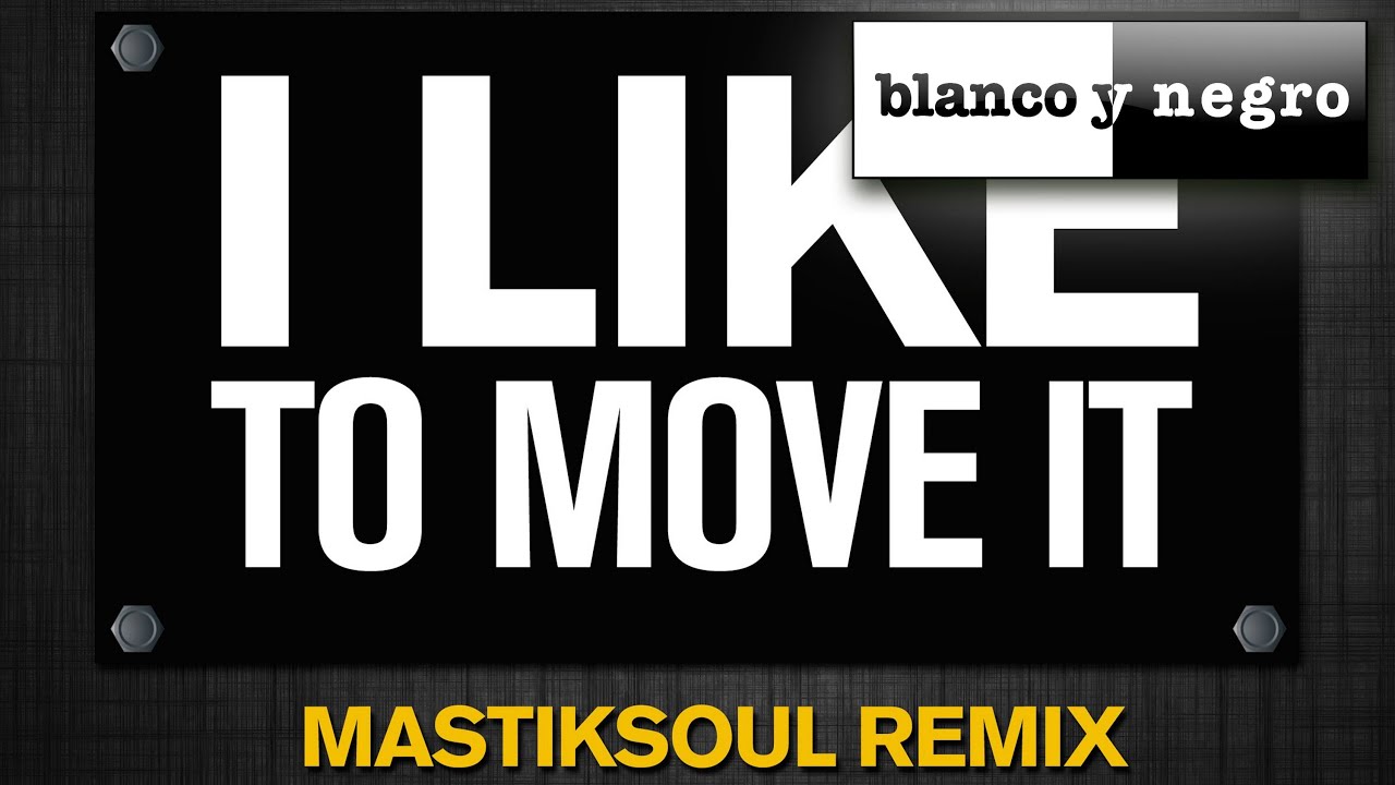 I Like to Move It [Mastiksoul Remix] - I Like to Move It [Mastiksoul Remix]