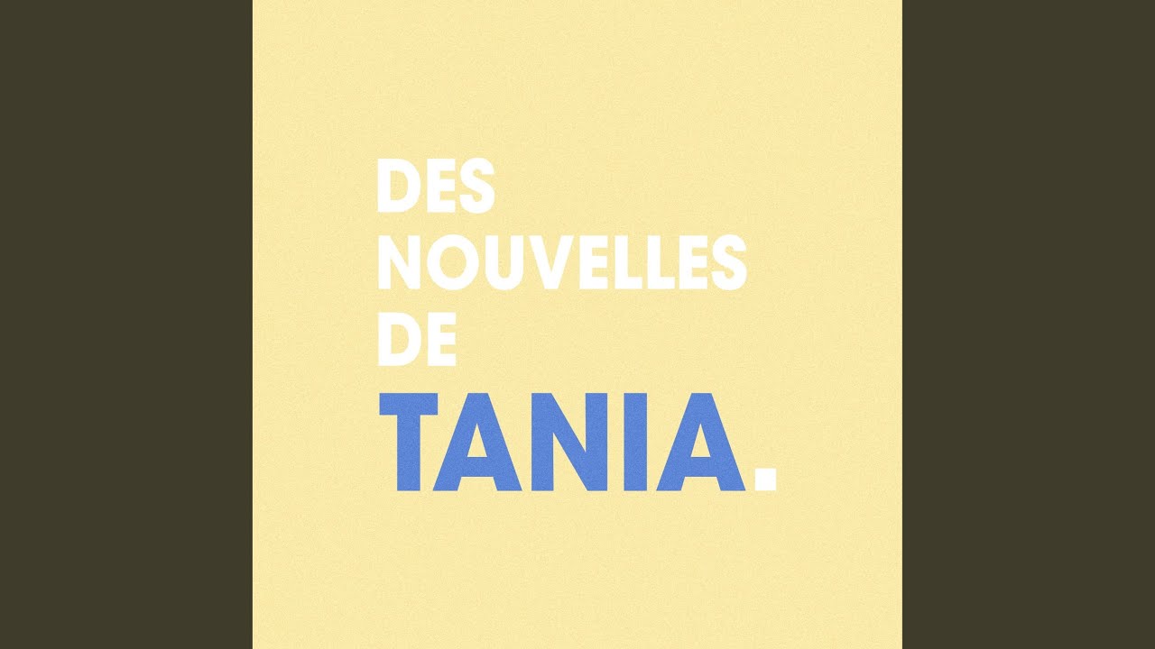 Des nouvelles de Tania