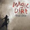 Magic Dirt - Friends in Danger