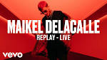 Maikel Delacalle - Replay