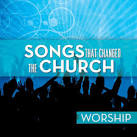 Hillsong - Songs That Changed the Church: Worship