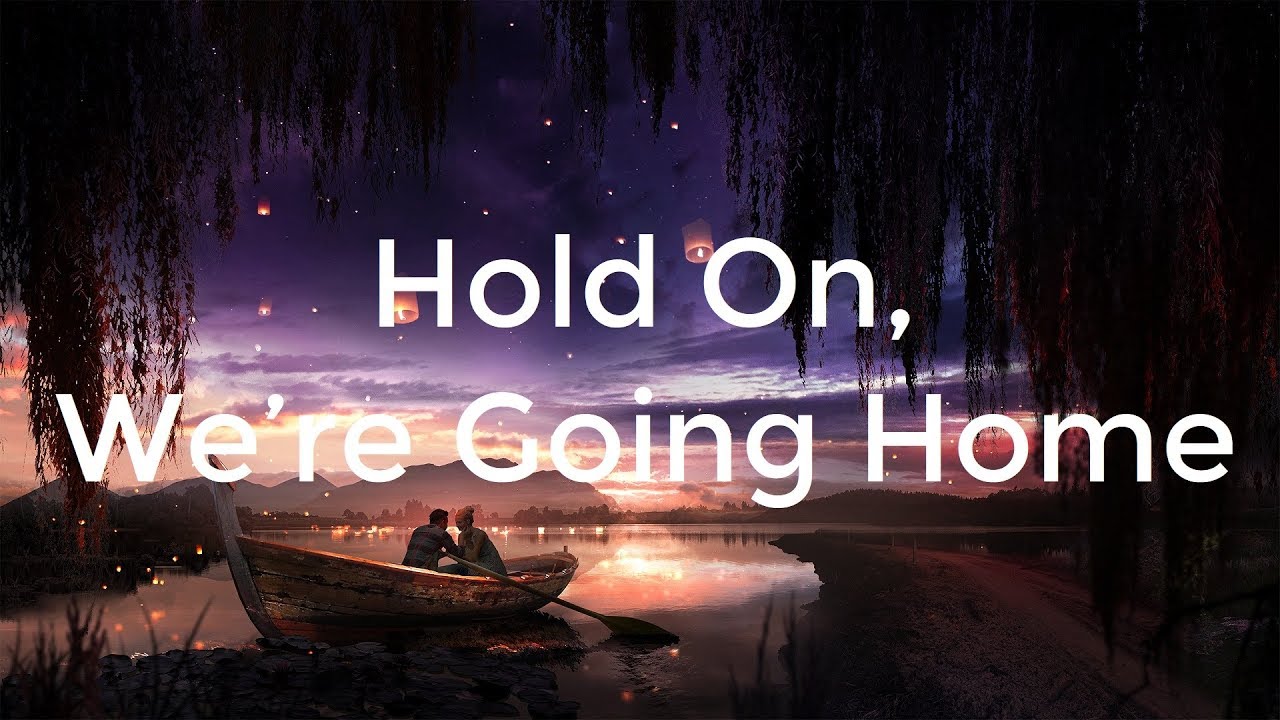 Hold on, We're Going Home - Hold on, We're Going Home