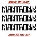 Mantronix - King of the Beats: Anthology 1985-1988