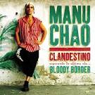 Manu Chao - Clandestino/Bloody Border [Collector Triple Vinyl]