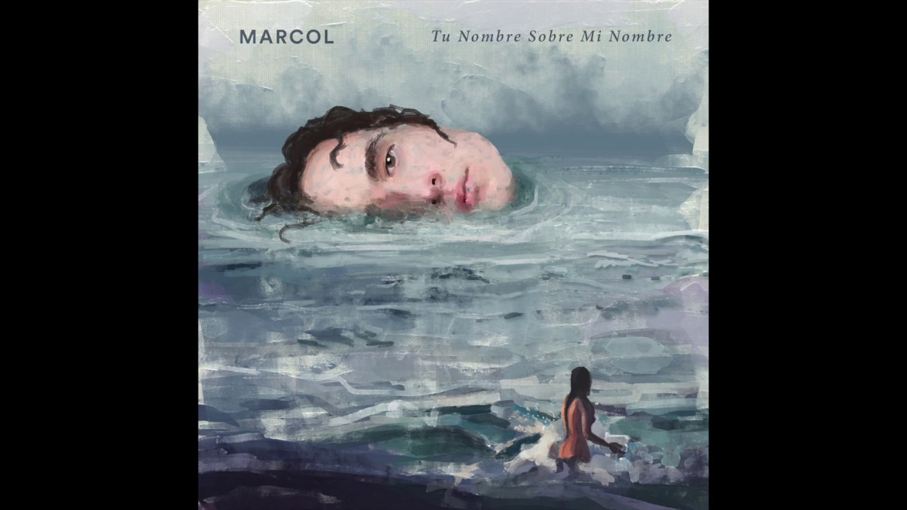 Marcol - Tu Nombre Sobre Mi Nombre