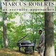 Marcus Roberts - As Serenity Approaches