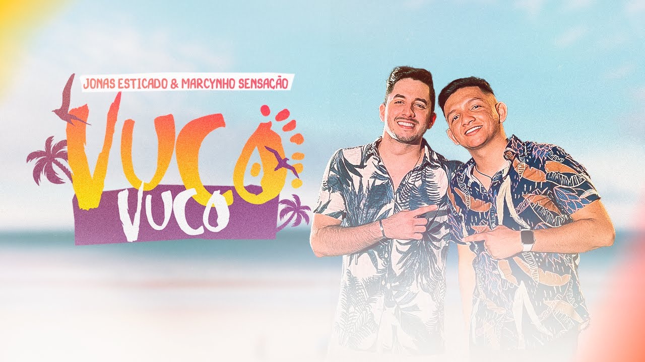 Marcynho Sensação and Jonas Esticado - Vuco Vuco