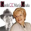 Carlos Gardel - Gardel X & Maria Grana