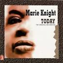 Marie Knight - Today