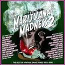 Marijuana Madness, Vol. 2: The Best of Vintage Drug Songs 1924-1950
