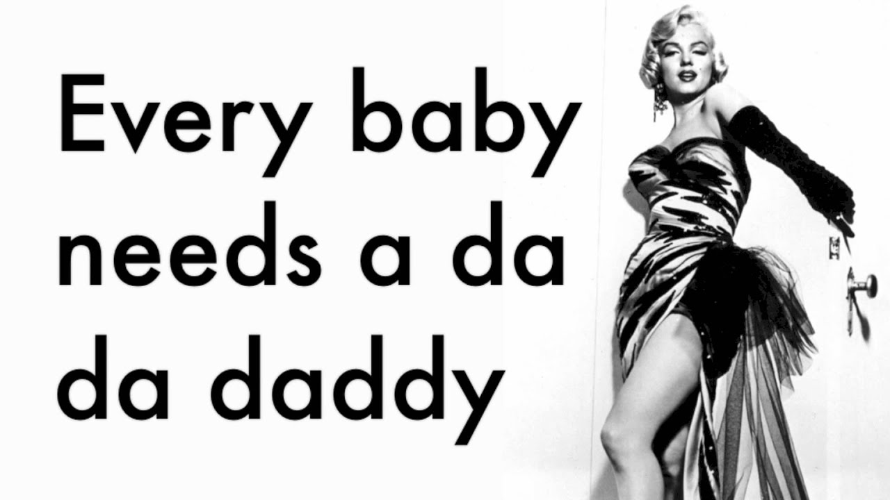 Every Baby Needs a da da Daddy - Every Baby Needs a da da Daddy