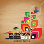 Mark Farina - Mushroom Jazz, Vol. 6