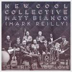 New Cool Collective - The Things You Love