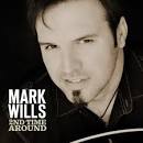 Mark Wills - 2nd Time Around