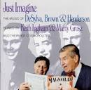 Keith Ingham - Just Imagine...Songs of DeSylva, Brown & Henderson