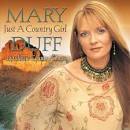 Mary Duff - Just a Country Girl