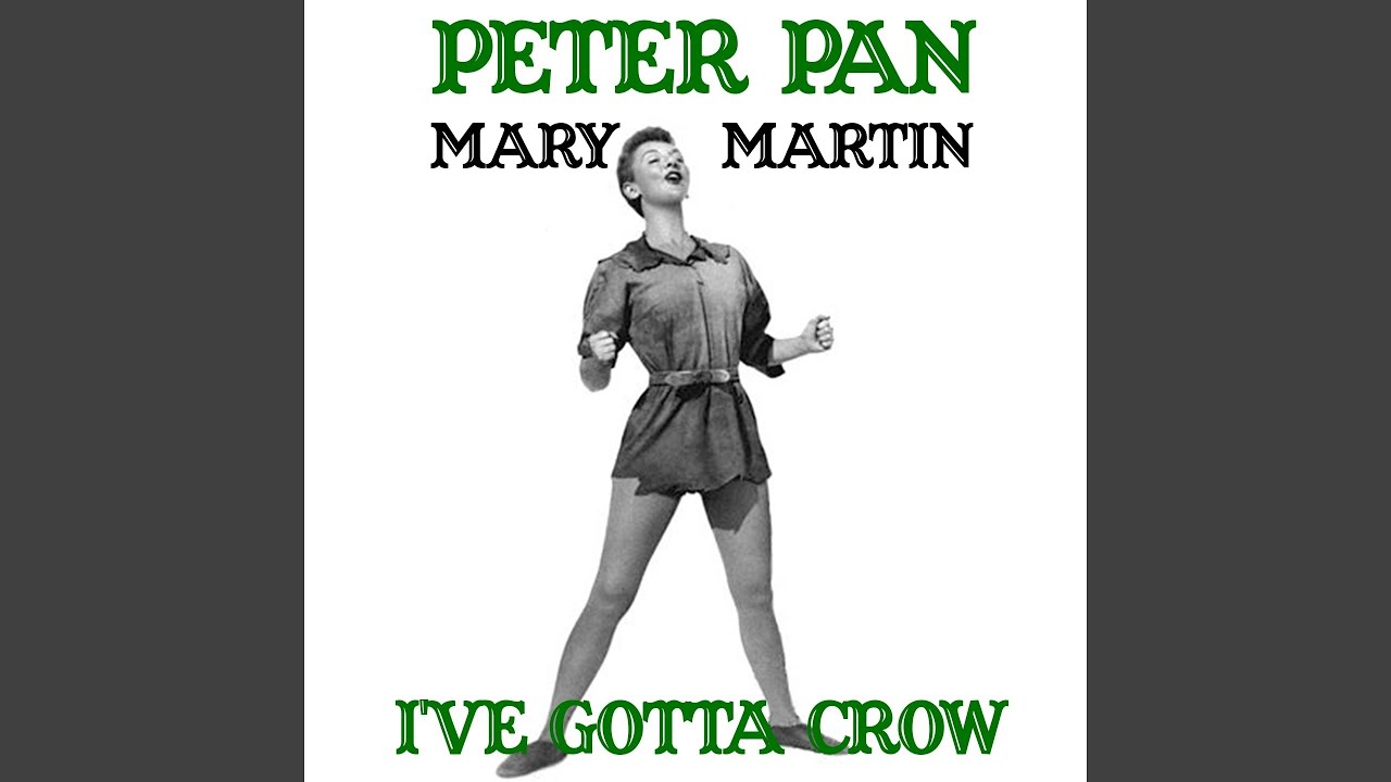 Mary Martin and Kathy Nolan - I've Gotta Crow [From Peter Pan]