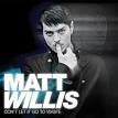 Matt Willis - Don't Let It Go to Waste