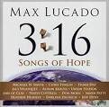 Chris Tomlin - Max Lucado: 3:16 Songs Of Hope