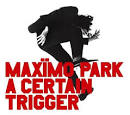 Maxïmo Park - A Certain Trigger [Bonus Disc]