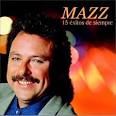 Mazz - 15 Exitos de Siempre