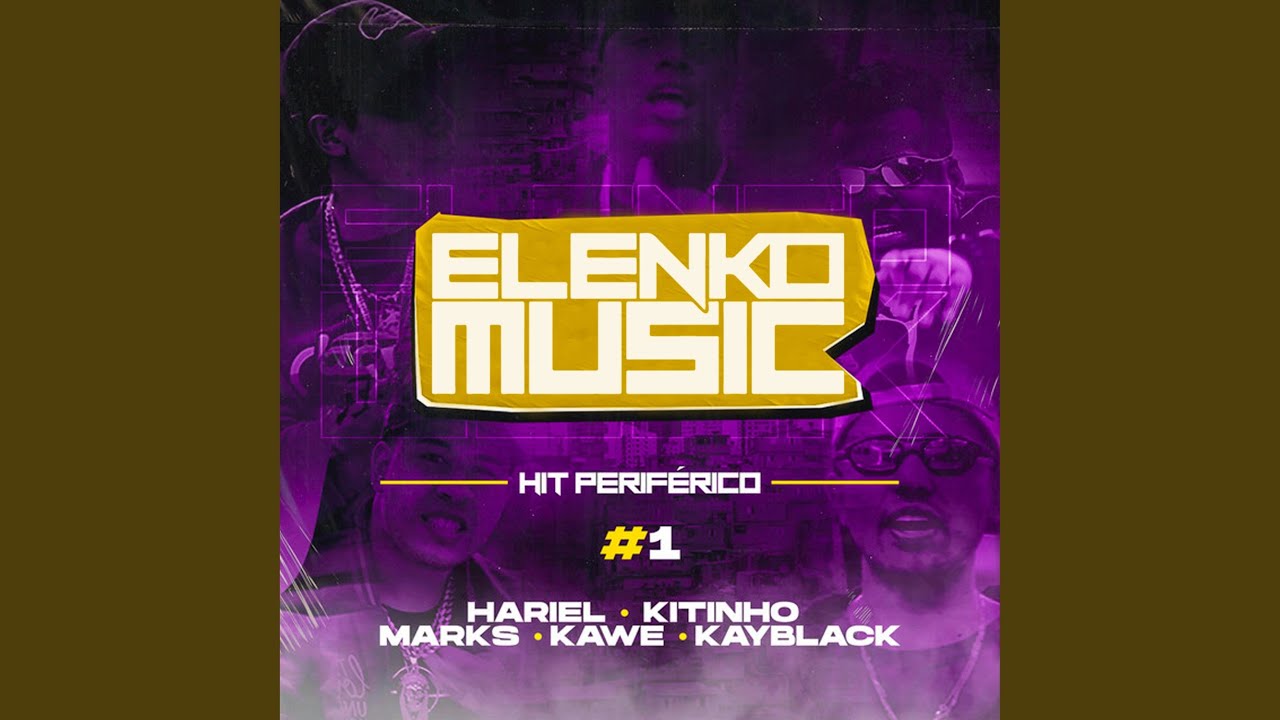 MC Marks, Kawe, Mc Kitinho, Elenko Week and KayBlack - Hit Periférico #1