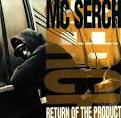 MC Serch - Return of the Product