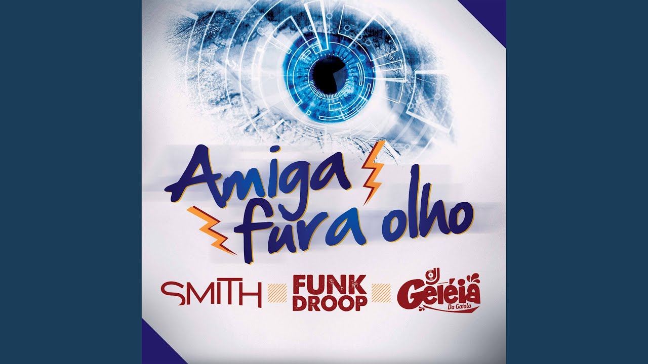 Mc Smith and Dj Geléia - Amiga Fura Olho