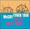 The McCoy Tyner Trio - Live at Sweet Basil