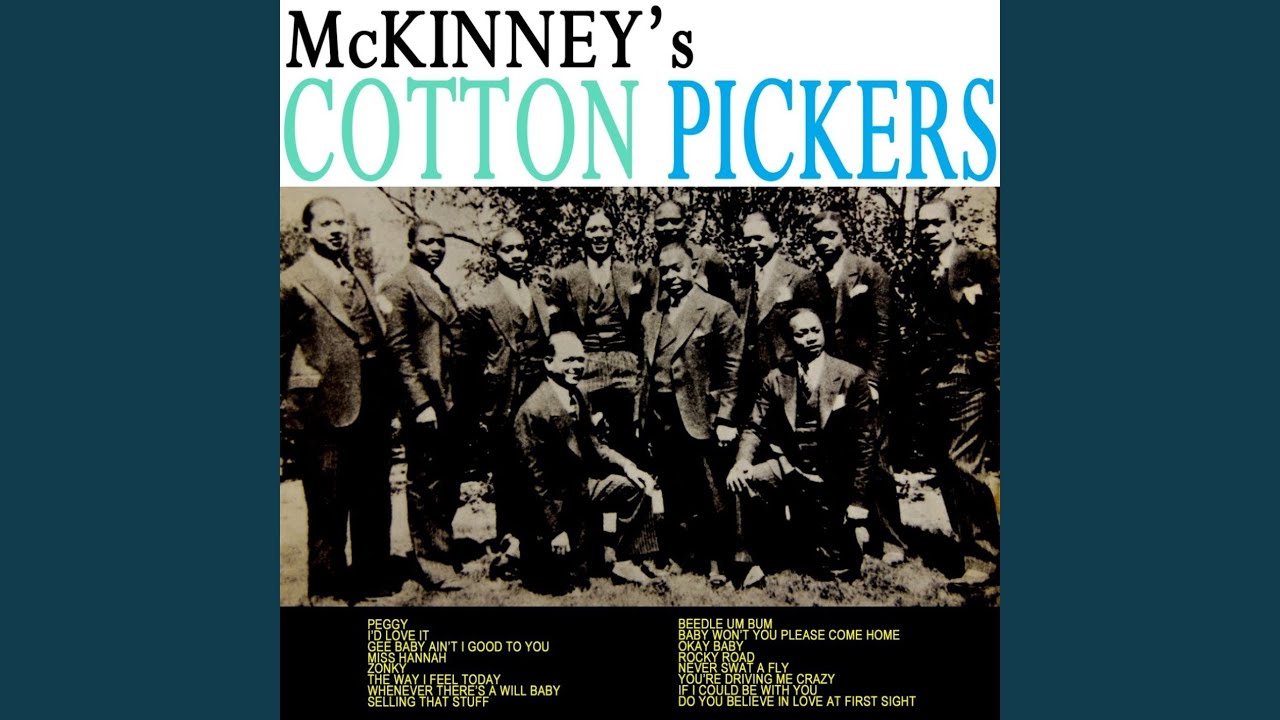 McKinney's Cotton Pickers - Gee Baby, Ain't I Good to You