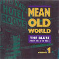 Elizabeth Cotten - Mean Old World: The Blues from 1940 to 1994