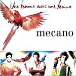 Mecano - Une Femme Avec Une Femme