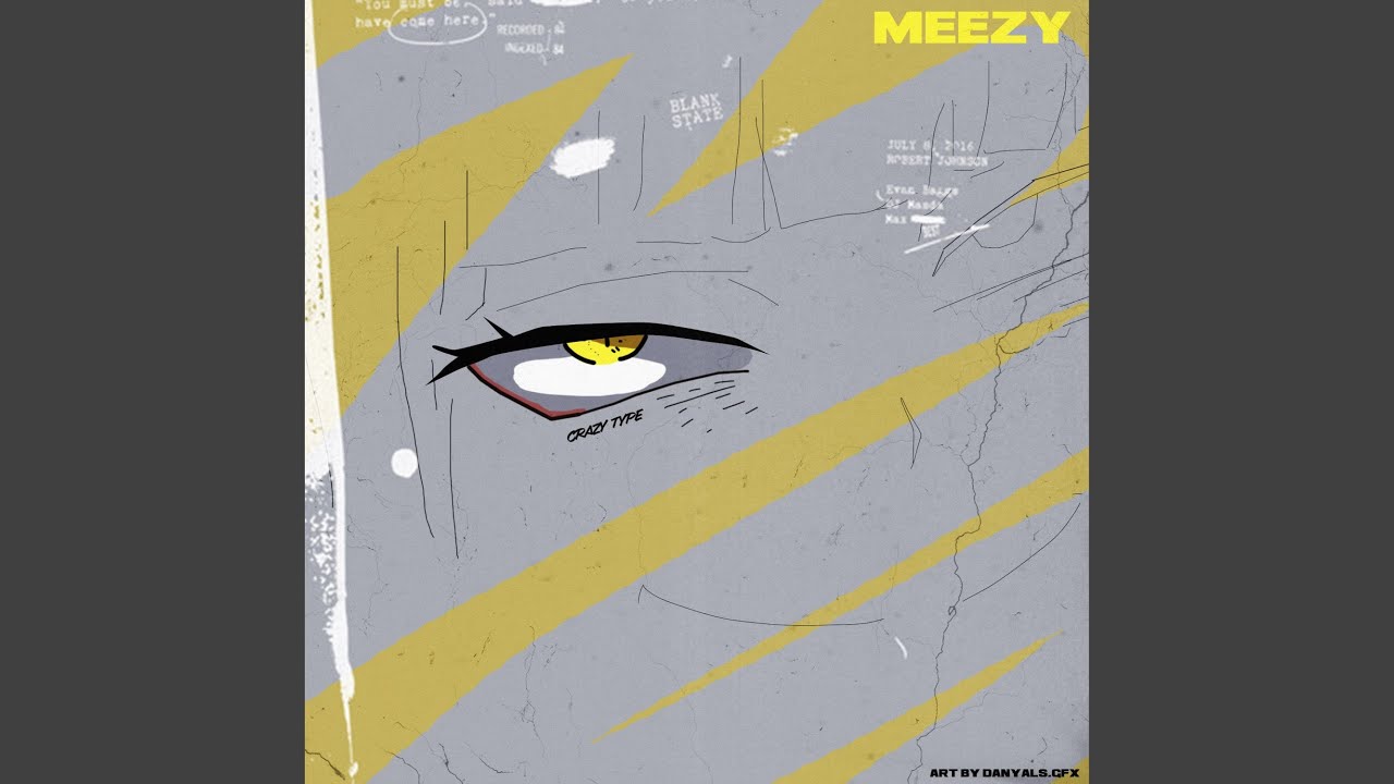 Meezy - Crazy Type