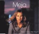 Meja - How Crazy Are You [7 Tracks]