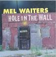 Mel Waiters - Hole in the Wall [CD/Cassette Single]