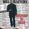 Mel Waiters - Woman in Need