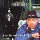 Mellow Man Ace - From the Darkness into the Light