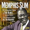 Memphis Slim - International Playboy of the Blues 1948-1960 From Chicago to London: All the R&B Hits &