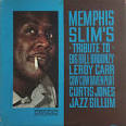 Memphis Slim - Memphis Slim's Tribute to Big Bill Broonzy, Leroy Carr, Cow Cow Davenport, Curtis Jones